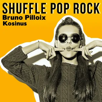 Shuffle Pop Rock by Bruno Pilloix