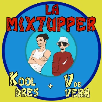 LA MIXTUPPER by V de Vera