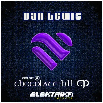 Chocolate Hill Ep by Dan Lewis