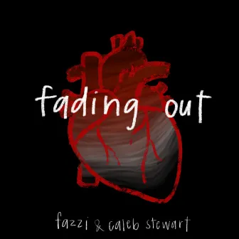 Fading Out by Caleb Stewart