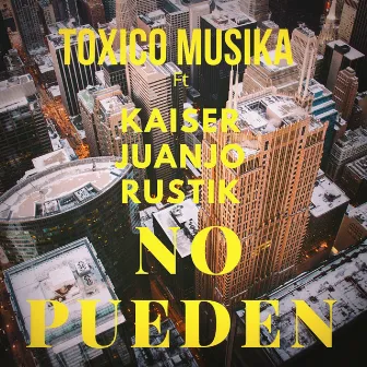 No Pueden by Toxico Musika