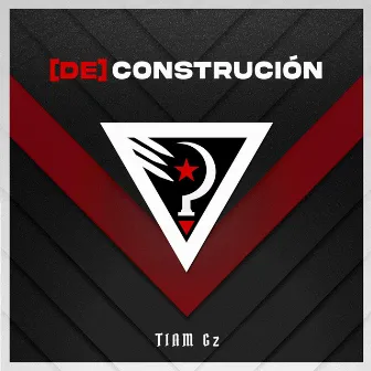 [DE]CONSTRUCIÓN by TIAM Gz