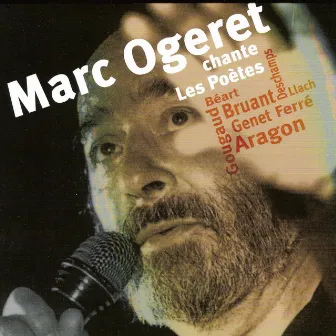 Marc Ogeret chante les poètes by Marc Ogeret