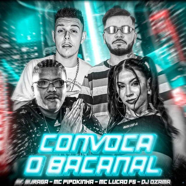 Convoca o Bacanal (feat. MC Buraga, MC Pipokinha & MC LUCÃO FS)