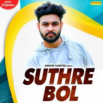 Suthre Bol by Ankit Sroha