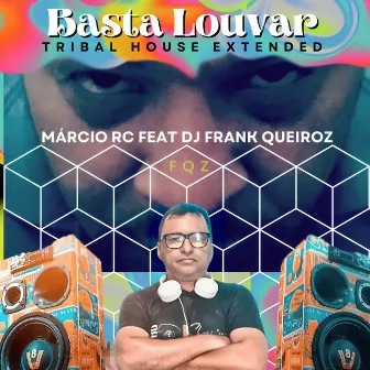 Basta Louvar (Extended) by Márcio RC