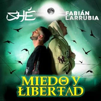 Miedo y Libertad by Fabián Larrubia