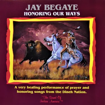 Honoring Our Ways by Jay Begaye