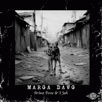 Marga Dawg by Ariwa Posse