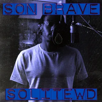 Solitewd by Son Brave