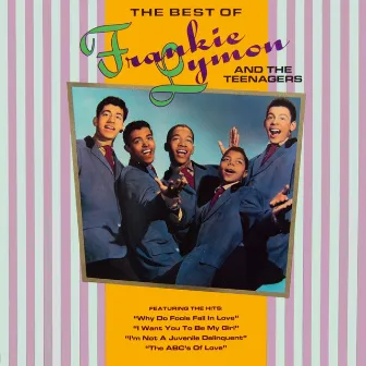 The Best Of by Frankie Lymon & The Teenagers