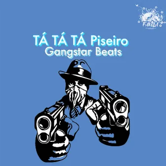 TÁ TÁ TÁ/piseiro by Gangstar Beats