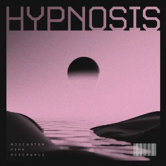 Rosewater Pink Resonance by Hypnosis