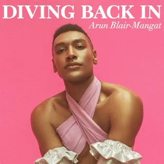 Diving Back In by Arun Blair-Mangat