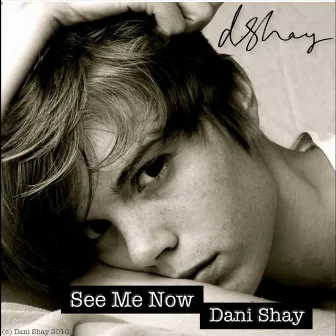 See Me Now by Dani Shay