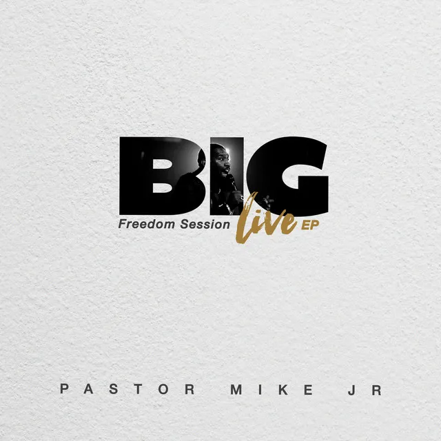 Big: Freedom Session (LIVE)