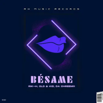 Bésame by Old & Kid