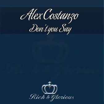 Don't You Say by Alex Costanzo