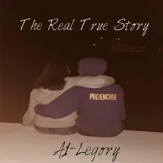 The Real True Story by A1-Legory