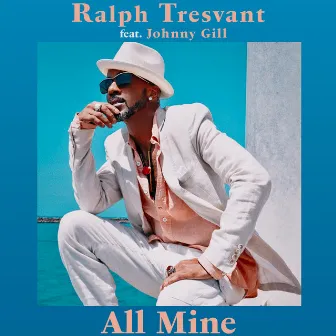 All Mine by Ralph Tresvant