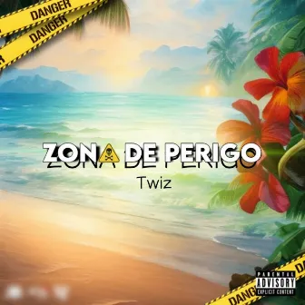 Zona de Perigo by Twiz