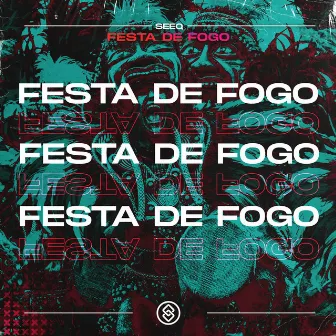 Festa De Fogo by SEEQ