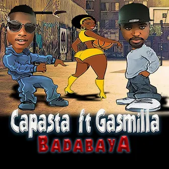 Badabaya (feat. Gasmilla) by Capasta