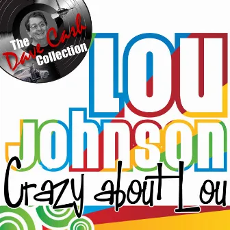 Crazy about Lou - [The Dave Cash Collection] by Lou Johnson