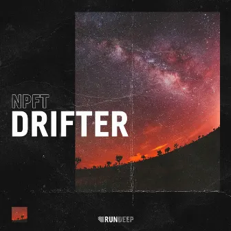 Drifter by NPFT