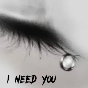 I Need You by Wifey