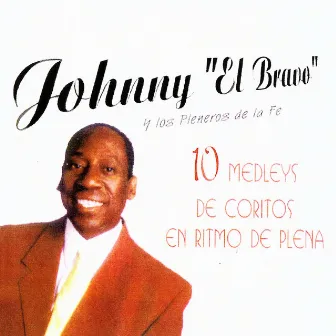 10 Medleys de Coritos en Ritmo de Plena by Johnny El Bravo