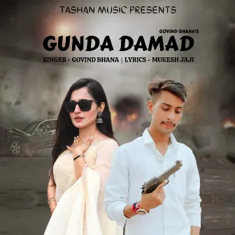 Gunda Damad by Govind Bhana