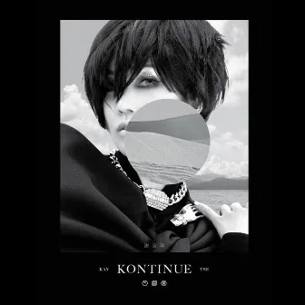 KONTINUE by Kay Tse