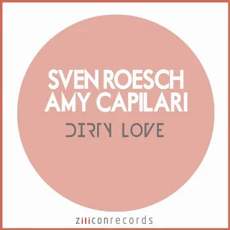 Dirty Love by Amy Capilari