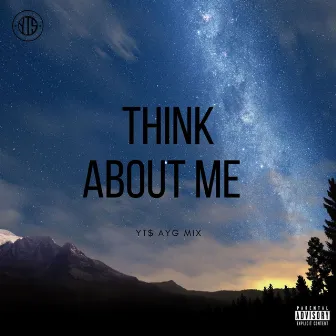 Think About Me (Yt$ Remix) by YT$