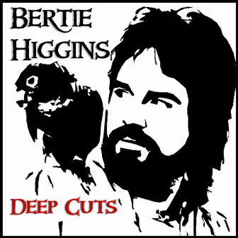 Deep Cuts by Bertie Higgins