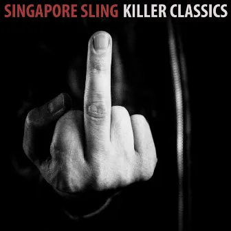 Killer Classics by Singapore Sling