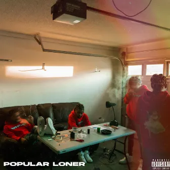 Popular Loner by Lil $tunna