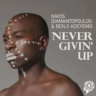 Never Givin' Up by Benji Adeyemo