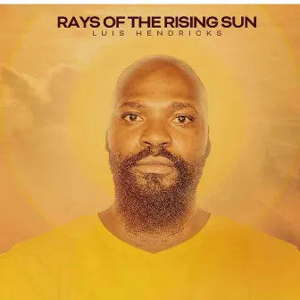 Rays Of The Rising Sun by Luis Hendricks