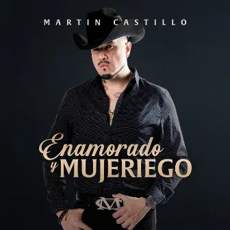 Enamorado y Mujeriego by Martin Castillo