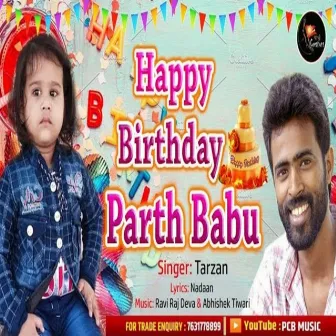 Happy Birthday Parth Babu by Tarzan