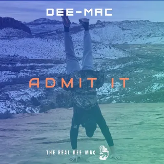 Admit It by DEE-MAC