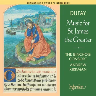 Dufay: Music for St James the Greater by The Binchois Consort