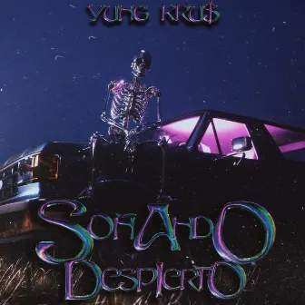 Soñando Despierto by Yung Kru$