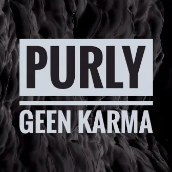 Geen Karma by Purly