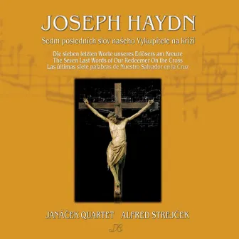 Haydn: Sedm poslehich slov naseho Vykupitele na krizi by Alfred Strejček