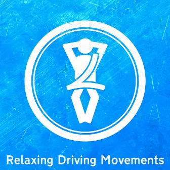 Relaxing Driving Movements by Geoffrey Parsons