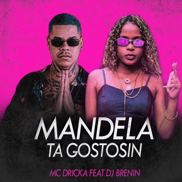 Mandela Ta Gostosin