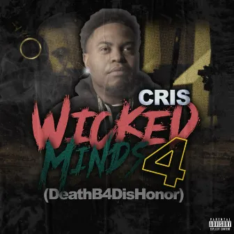 WickedMinds4(DeathB4DisHonor) by CrisAkaDaOnlyCris